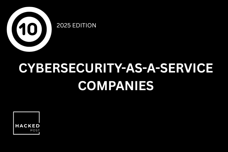 Top 10 Cybersecurity-as-a-Service Companies
