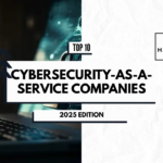 Top 10 Cybersecurity-as-a-Service Companies